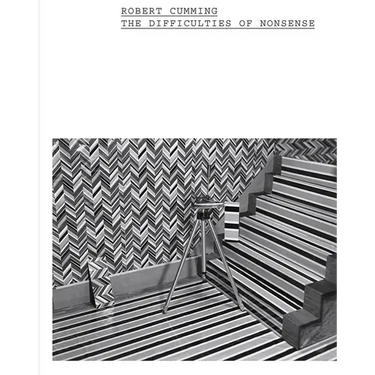 Robert Cumming: The Difficulties of Nonsense