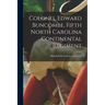 Colonel Edward Buncombe, Fifth North Carolina Continental Regiment