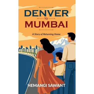 Denver to Mumbai: A Story of Returning Home