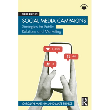 Social Media Campaigns: Strategies for Public Relations and Marketing