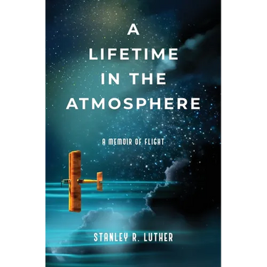 A Lifetime in the Atmosphere: A Memoir of Flight