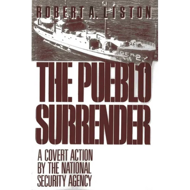 The Pueblo Surrender: A Covert Action by the National Security Agency