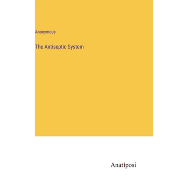The Antiseptic System