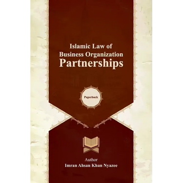 Islamic Law of Business Organization: Partnerships