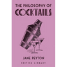 The Philosophy of Cocktails