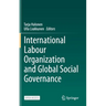International Labour Organization and Global Social Governance