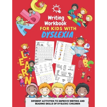 Writing Workbook for Kids with Dyslexia - diferent activities to improve writing and reading skills of dyslexic children: Activity book for kids
