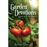 Garden Devotions: On God, Grief, and Growth