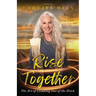 Rise Together: The Art of Climbing Out of the Ditch