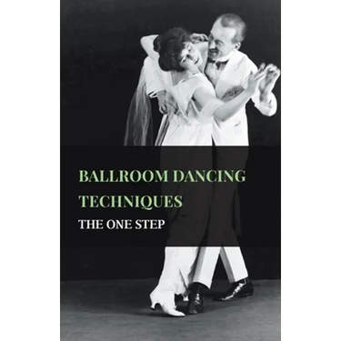 Ballroom Dancing Techniques - The One Step