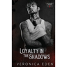 Loyalty in the Shadows