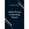 Adele Doring at Boarding School