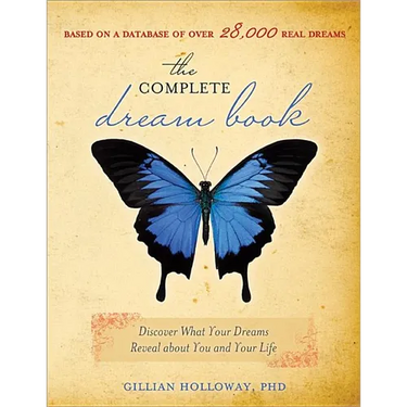 The Complete Dream Book: Discover What Your Dreams Reveal about You and Your Life