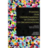 Pushing our Understanding of Diversity in Organizations