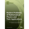 Modern Problems of Mathematical Physics and Their Applications
