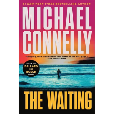 The Waiting: A Ballard and Bosch Novel