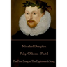 Michael Drayton - Poly-Olbion - Part I: The First Song to The Eighteenth Song