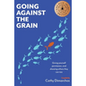 Going Against the Grain: Giving Yourself Permission and Showing Others They Can Too