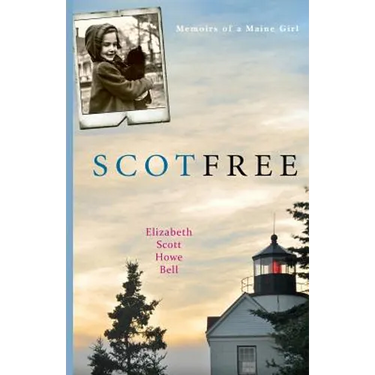 Scot Free: Memoirs of a Maine girl.