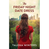 The Friday Night Date Dress
