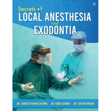 Secrets of Local Anesthesia and Exodontia