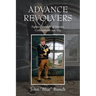 Advance Revolvers: Fighting the evils of Murder, Comancheros and War
