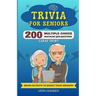 Trivia For Seniors: 200 Multiple-Choice Nostalgic Quiz Questions and Brain Activity to Boost Your Memory (Large Print)