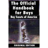 Boy Scouts of America: The Official Handbook for Boys