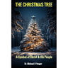 The Christmas Tree: A Symbol of Christ & His People