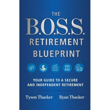 The B.O.S.S. Retirement Blueprint: Your Guide to a Secure and Independent Retirement