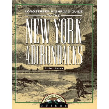Longstreet Highroad Guide to the New York Adirondacks