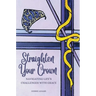 Straighten Your Crown: Navigating Life's Challenges with Grace