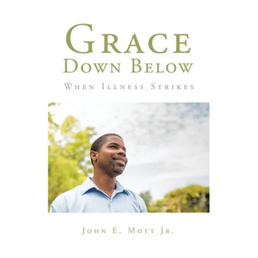 Grace Down Below: When Illness Strikes