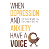 When Depression and Anxiety Have a Voice
