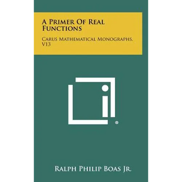 A Primer Of Real Functions: Carus Mathematical Monographs, V13