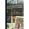 The Book of the Magi: a Complete System of Occult Philosophy, Consisting of Natural, Celestial, Cabalistic, and Ceremonial Magic; Invocation