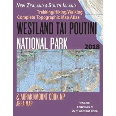 Westland Tai Poutini National Park & Aoraki/Mount Cook NP Area Map Trekking/Hiking/Walking Complete Topographic Map Atlas New Zealand South Island 1: