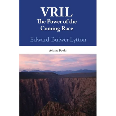 Vril: The Power Of The Coming Race