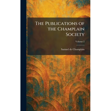 The Publications of the Champlain Society