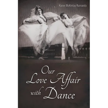 Our Love Affair with Dance