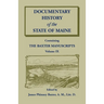 Documentary History of the State of Maine, Containing the Baxter Manuscripts Volume IX