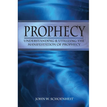 Prophecy: Understanding & Utilizing The Manifestation of Prophecy