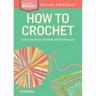 How to Crochet: Learn the Basic Stitches and Techniques
