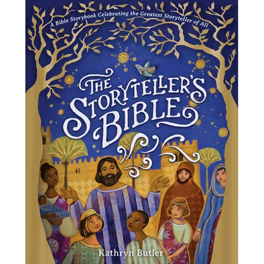 The Storyteller's Bible: A Bible Storybook Celebrating the Greatest Storyteller of All