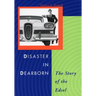 Disaster in Dearborn: The Story of the Edsel