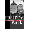 Freedom Walk: Mississippi or Bust