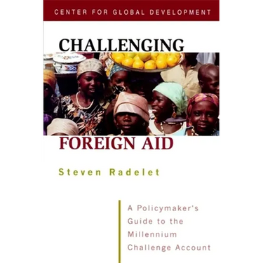 Challenging Foreign Aid: A Policymaker's Guide to the Millennium Challenge Account