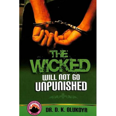 The Wicked Will Not Go Unpunished