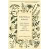 Natural Magic: Emily Dickinson, Charles Darwin, and the Dawn of Modern Science