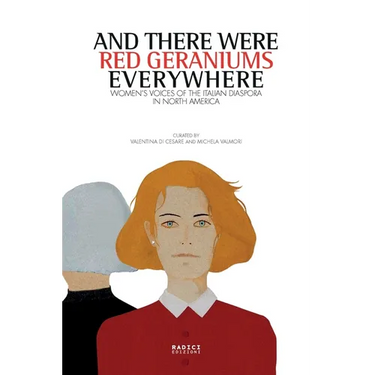And there were red geraniums everywhere: Women's voices of the Italian diaspora in North America